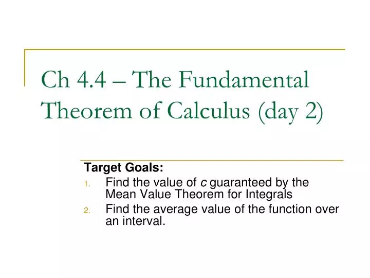ch 4 4 the fundamental theorem of calculus day 2