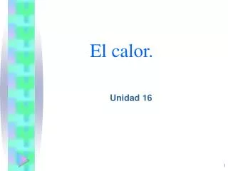 el calor
