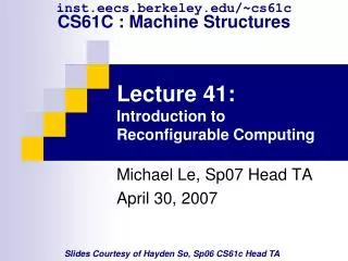 Lecture 41: Introduction to Reconfigurable Computing