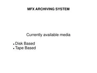MFX ARCHIVING SYSTEM