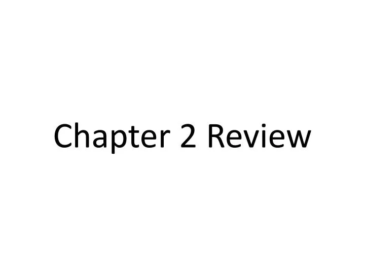 chapter 2 review