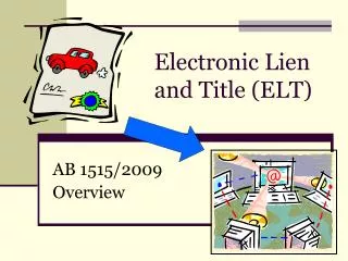 Electronic Lien and Title (ELT)