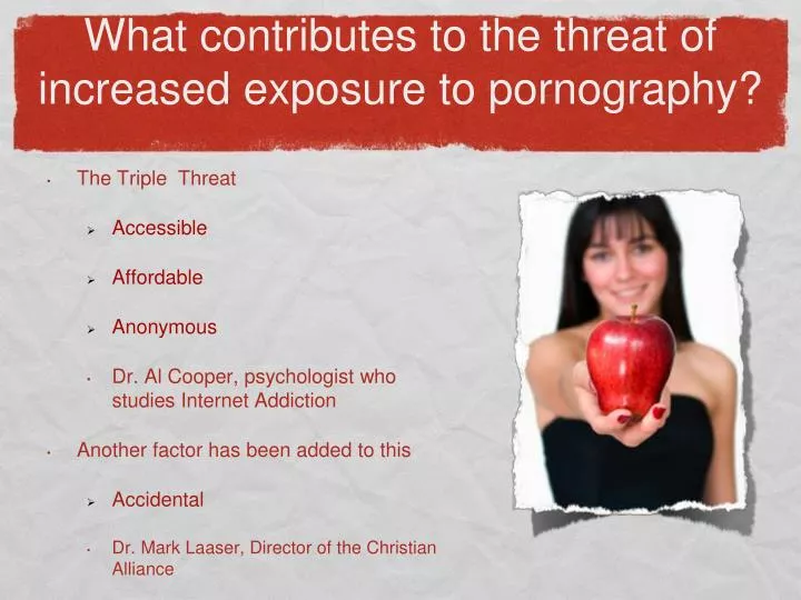what contributes to the threat of increased exposure to pornography