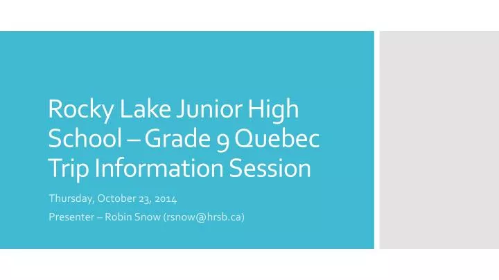 rocky lake junior high school grade 9 quebec trip information session