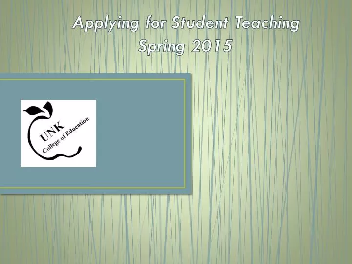 applying for student teaching spring 2015