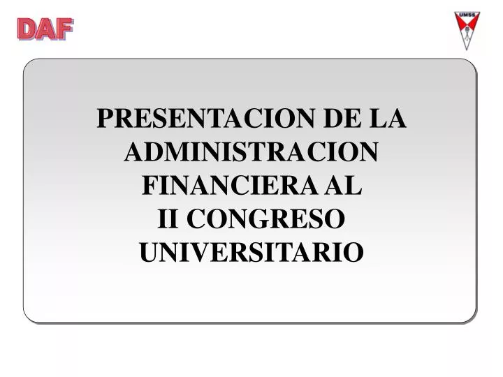 presentacion de la administracion financiera al ii congreso universitario