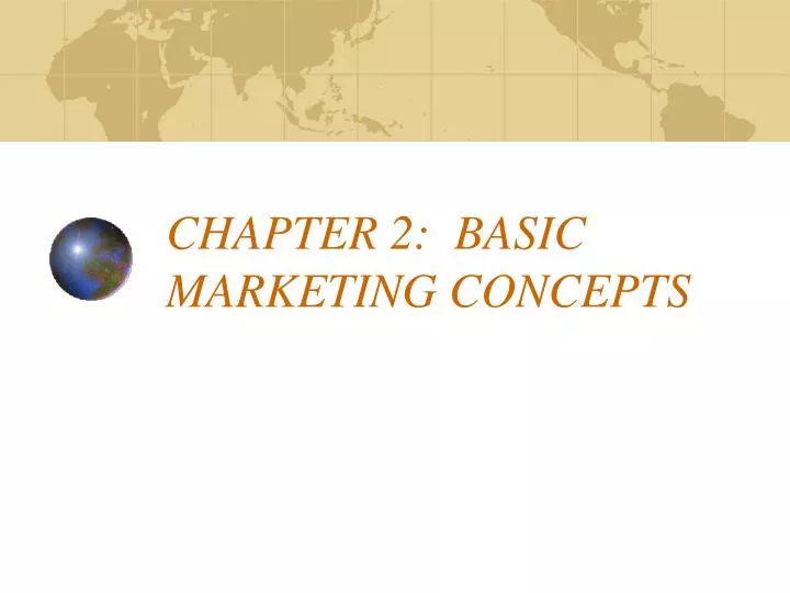 chapter 2 basic marketing concepts