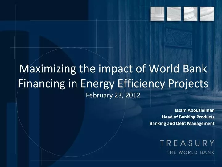 maximizing the impact of world bank financing in energy efficiency projects february 23 2012