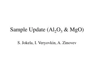 Sample Update (Al 2 O 3 &amp; MgO)