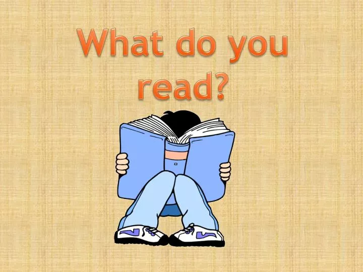 what do you read