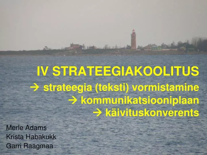 iv strateegiakoolitus strateegia teksti vormistamine kommunikatsiooniplaan k ivituskonverents