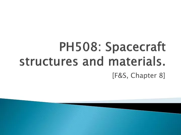 ph508 spacecraft structures and materials