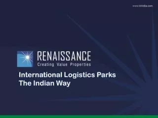 International Logistics Parks The Indian Way