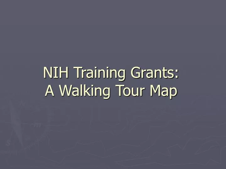 nih training grants a walking tour map