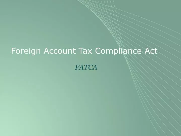 foreign account tax compliance act