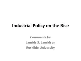 Industrial Policy on the Rise