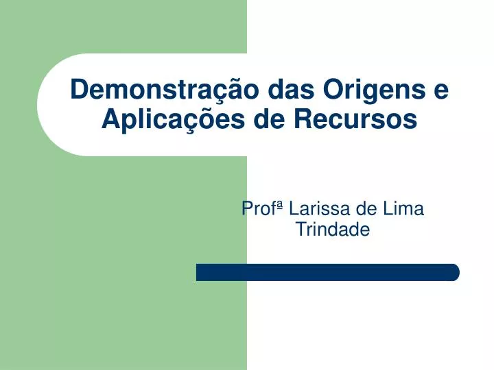 demonstra o das origens e aplica es de recursos