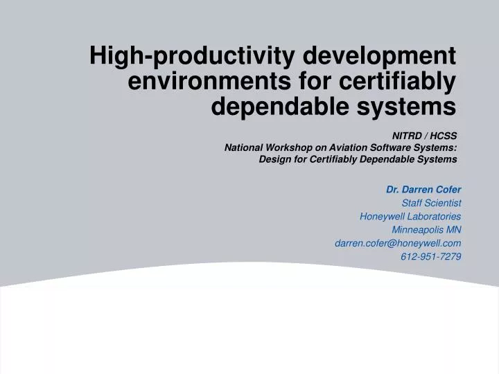high productivity development environments for certifiably dependable systems
