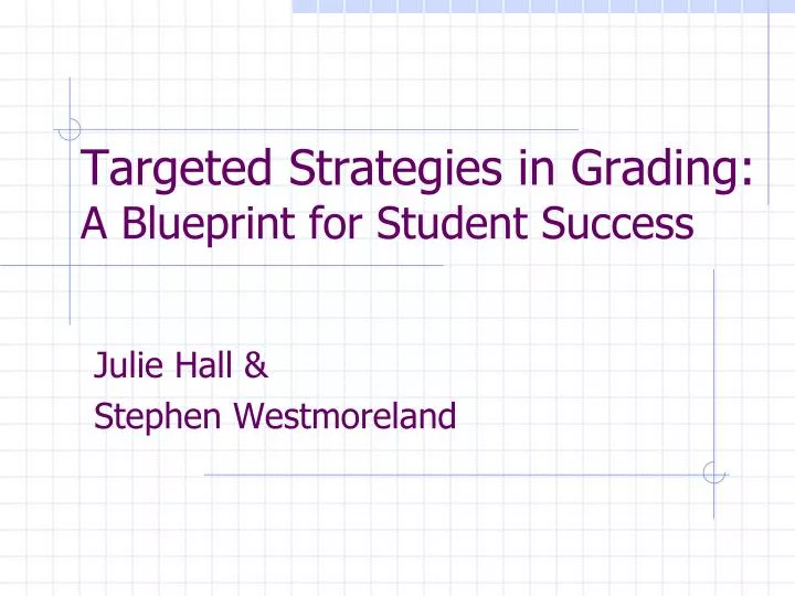 targeted strategies in grading a blueprint for student success