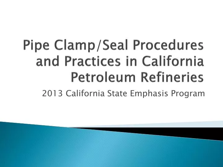 pipe clamp seal procedures and practices in california petroleum refineries