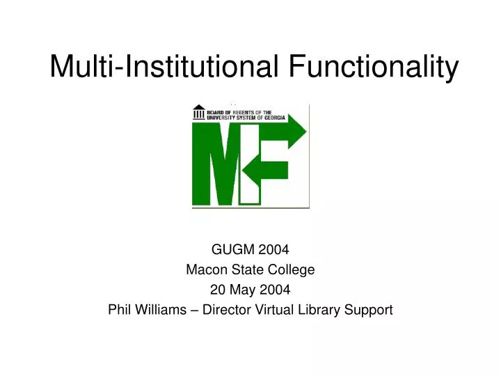 multi institutional functionality