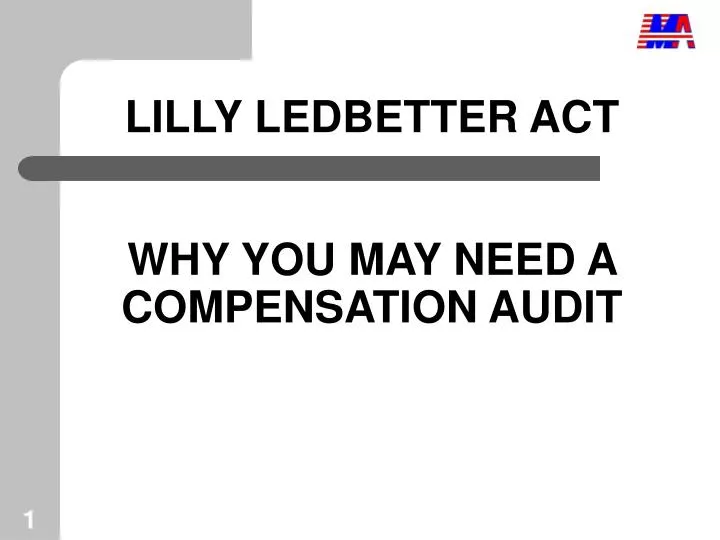 lilly ledbetter act why you may need a compensation audit