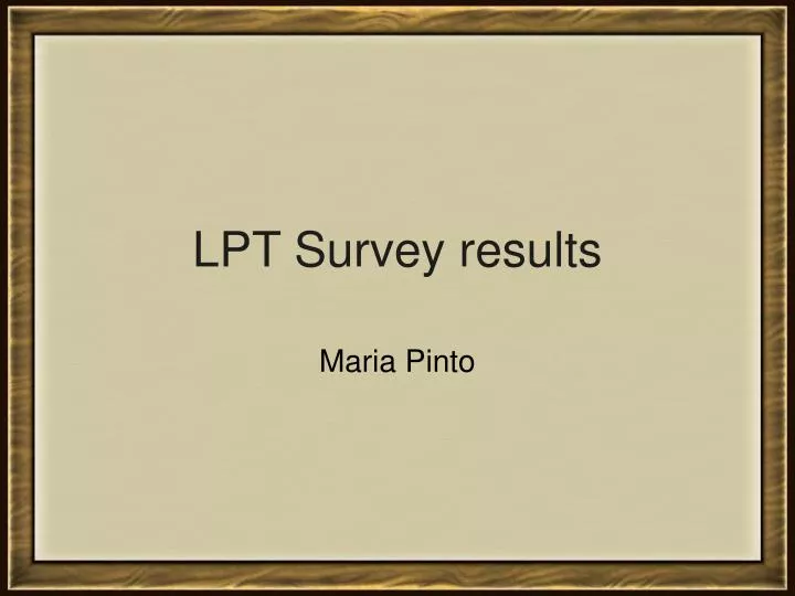 lpt survey results
