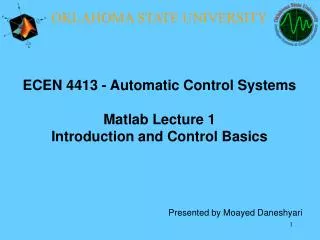 ECEN 4413 - Automatic Control Systems Matlab Lecture 1 Introduction and Control Basics