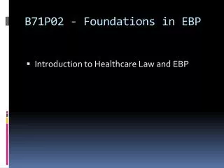 B71P02 - Foundations in EBP