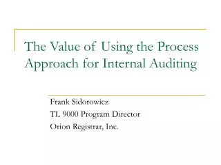 The Value of Using the Process Approach for Internal Auditing