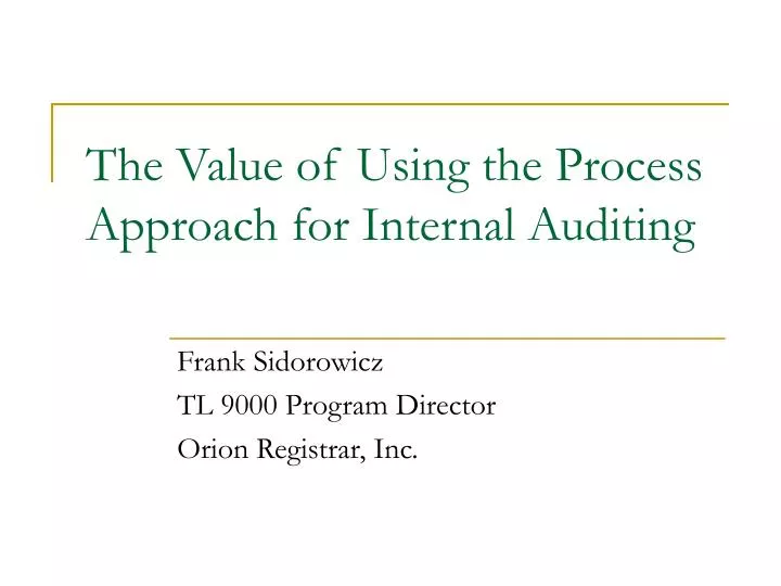the value of using the process approach for internal auditing