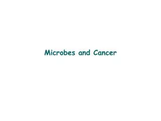 Microbes and Cancer