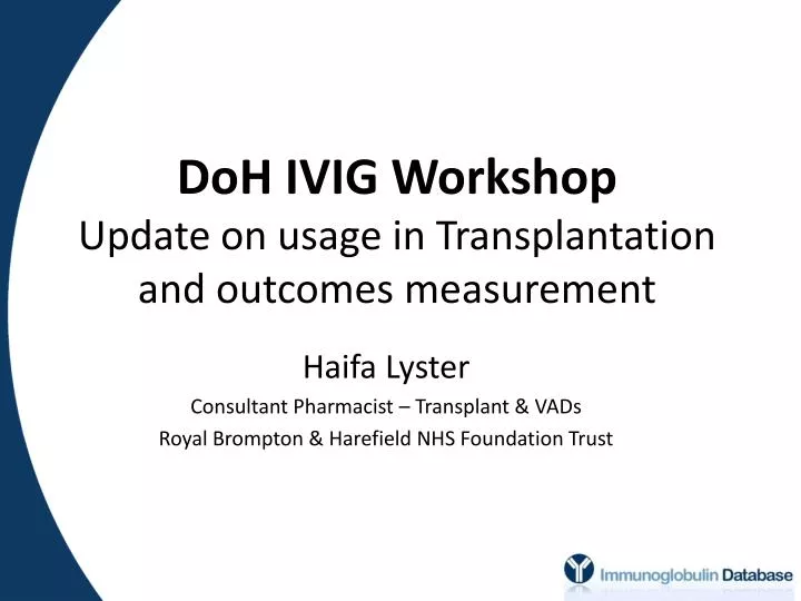 doh ivig workshop update on usage in transplantation and outcomes measurement