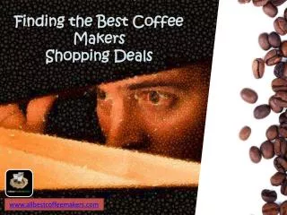 Finding the Best Coffee Makers Shopping Deals