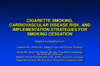 Adapted and Modified from: Luepker RV, Lando HA. Tobacco Use and Passive Smoking, in: