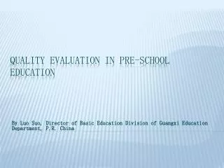 Quality evaluation in p re-school education