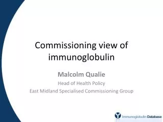 Commissioning view of immunoglobulin