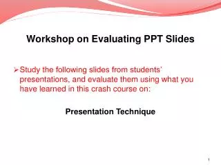 Workshop on Evaluating PPT Slides