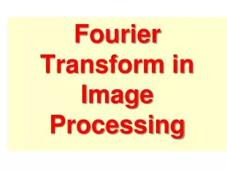 Fourier Transform in Image Processing