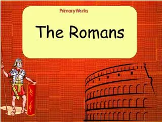 The Romans