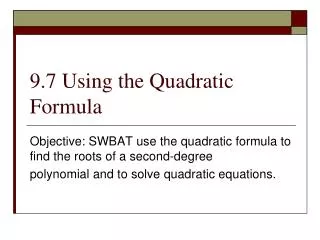 9.7 Using the Quadratic Formula