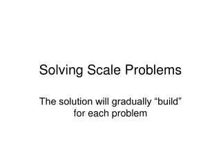 Solving Scale Problems