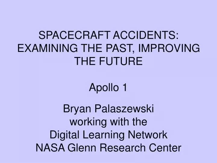 spacecraft accidents examining the past improving the future apollo 1