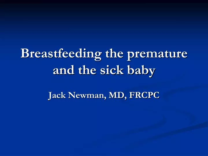 breastfeeding the premature and the sick baby
