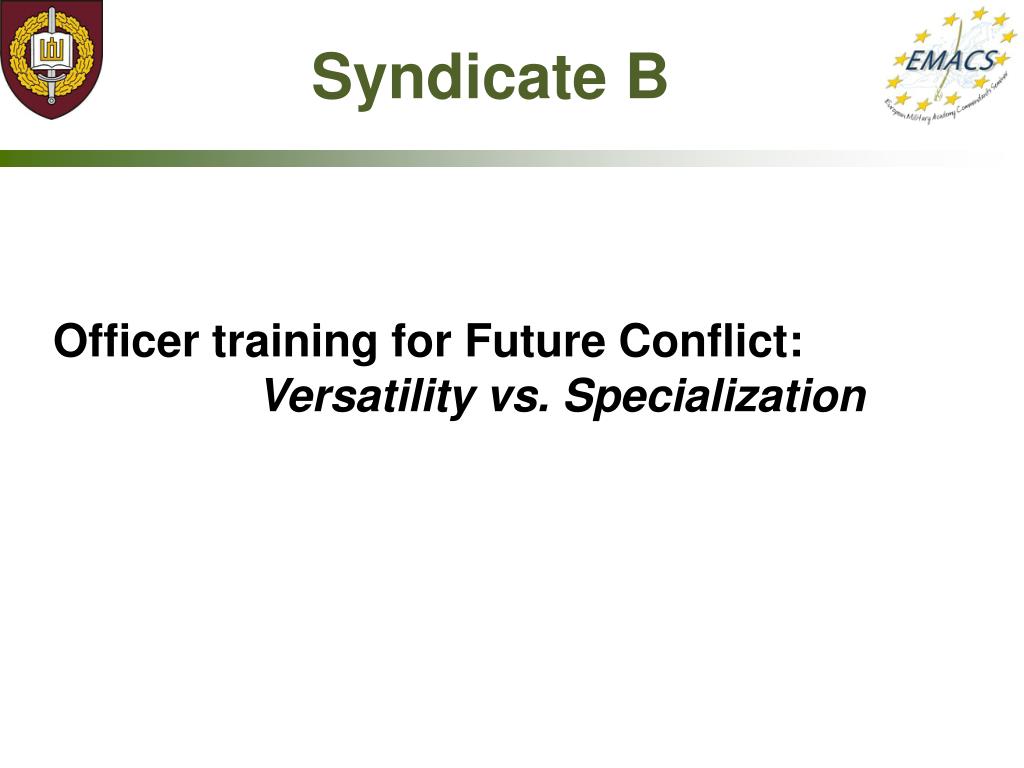 PPT - Syndicate Officer Training: Balancing Versatility and ...