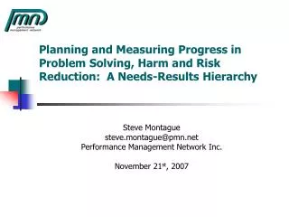 Steve Montague steve.montague@pmn Performance Management Network Inc. November 21 st , 2007