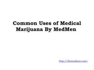 Common Uses of Medical Marijuana By MedMen