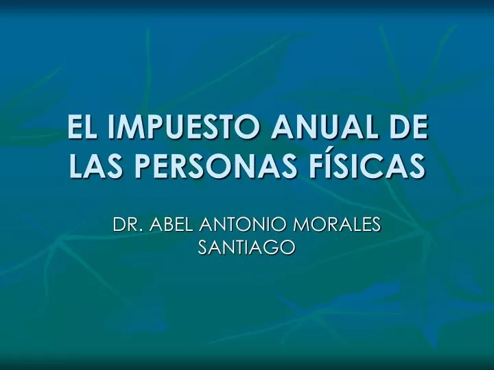 el impuesto anual de las personas f sicas