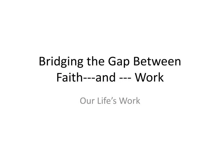 bridging the gap between faith and work
