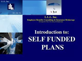 Introduction to: SELF FUNDED PLANS